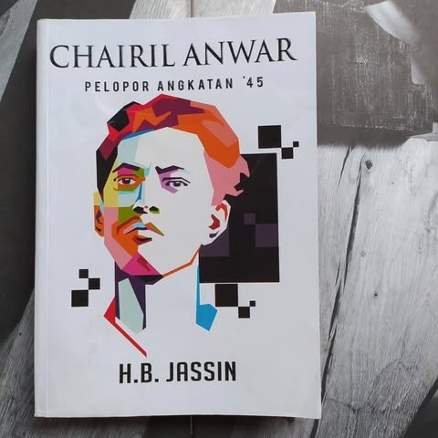 

hairil Anwar Pelopor Angkatan 45 - H. B. Jassin