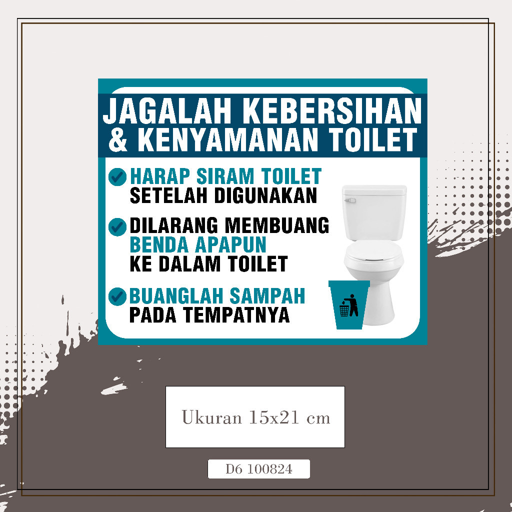 

STIKER JAGALAH KEBERSIHAN DAN KENYAMANAN TOILET multi Sticker