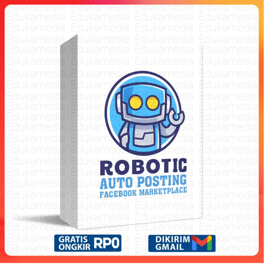 Ecourse ROBOTIC - Robot Tools Auto Posting Facebook Marketplace (Materi Video)