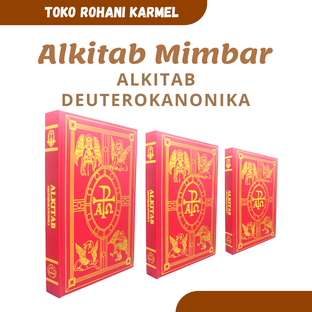 ALKITAB MIMBAR KATOLIK / ALKITAB DEUTEROKANONIKA / ALKITAB PERJANJIAN LAMA DAN BARU