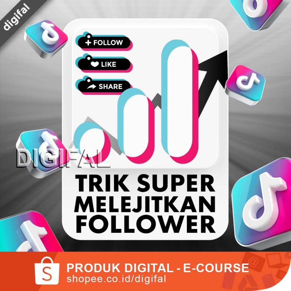 Trik Super Melejitkan Follower - Ecourse Tiktok Viral
