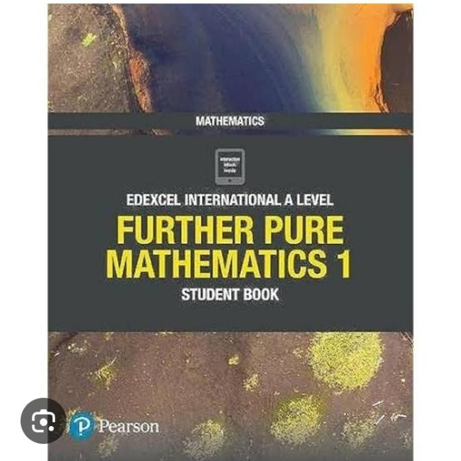 

EDEXCEL INTERNATIONAL A LEVEL PURTHER PURE MATHEMATICS 1 STUDENT BOOK