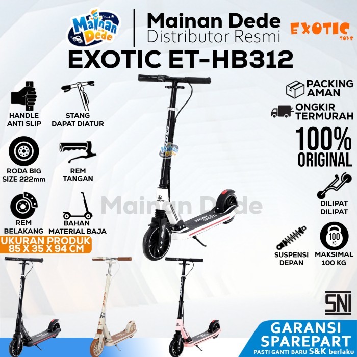 Scooter Anak EXOTIC SCOOTER ET-HB312 (REM SHOCK STEEL )  ET HB312 BEBAN MAX 100KG - Putih, DUS BAWAA
