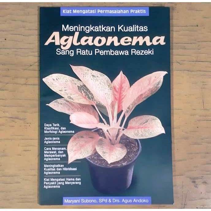 Buku Meningkatkan kualitas Aglonema sang ratu pembawa rezeki