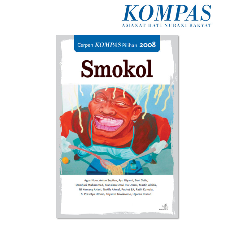Cerpen Kompas Pilihan 2008 - SMOKOL