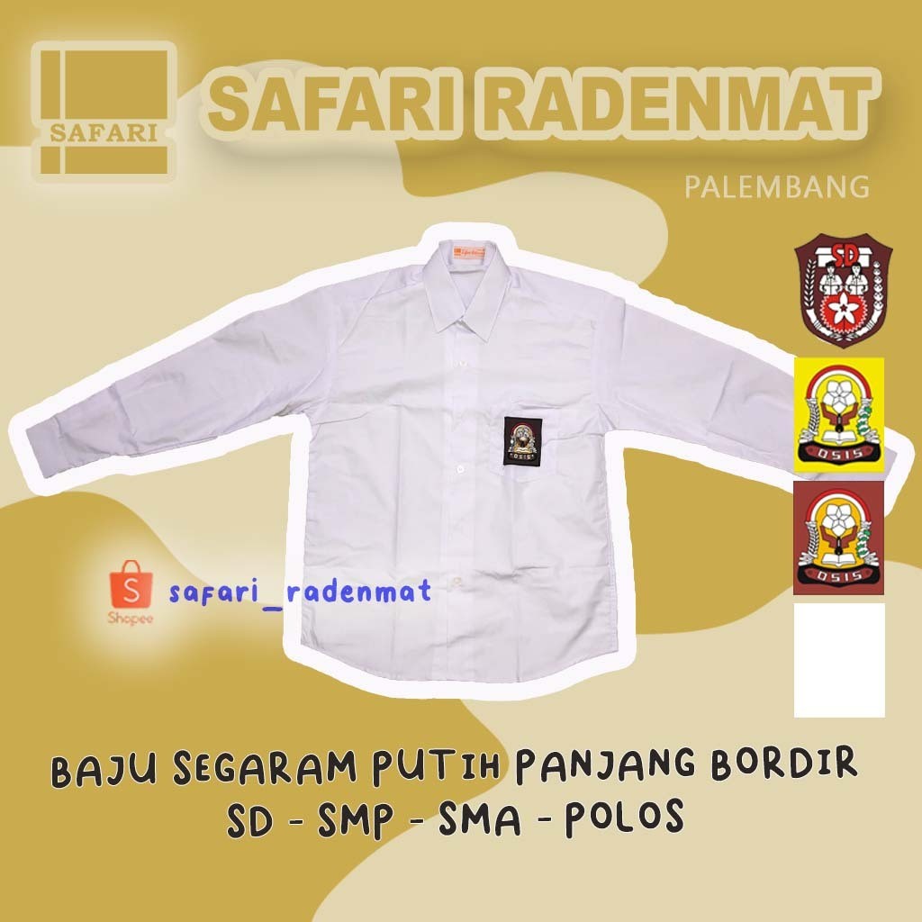 BAJU SD SMP SMA PUTIH PANJANG BORDIR SERAGAM SEKOLAH / SAFARI RADENMAT