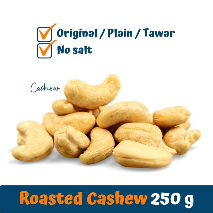 

New PREMIUM Kacang Mede Panggang (Roasted Cashew) UTUH 250 gram SUPER - Original Tawar