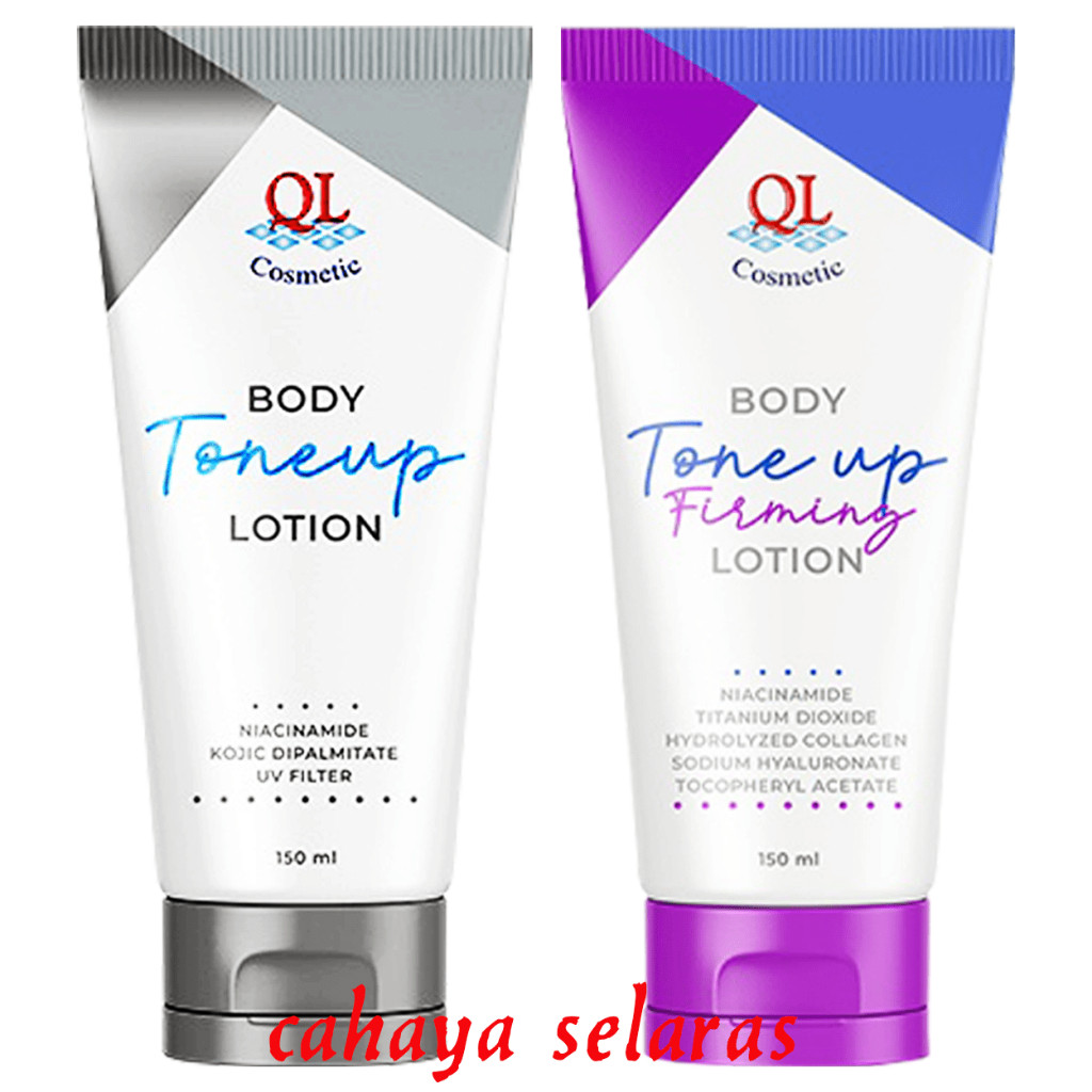QL BODY TONE UP LOTION & QL BODY TONE UP FIRMING LOTION