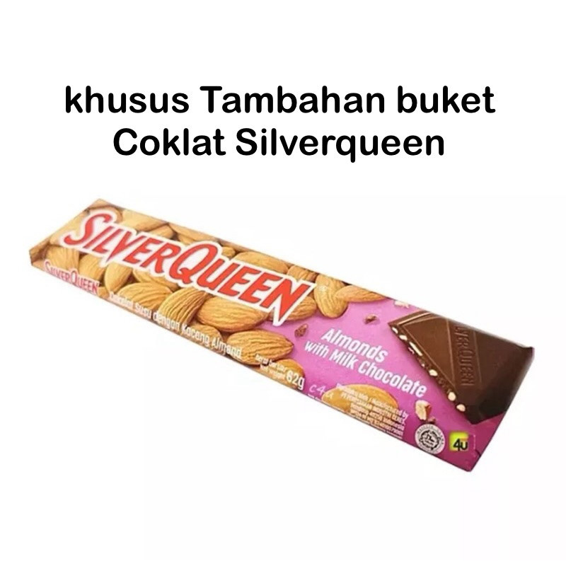 

Tambahan coklat silverqueen buat buket