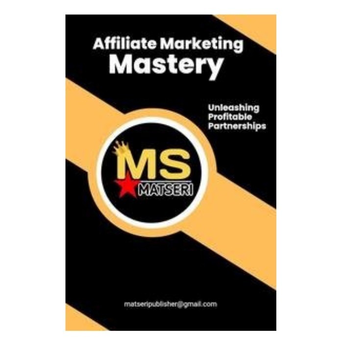 Affiliate Marketing Mastery: Unleashing Profitable Partnerships