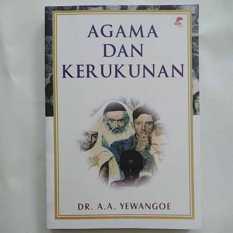 Agama dan Kerukunan - Dr. A. A. Yewangoe - NEW