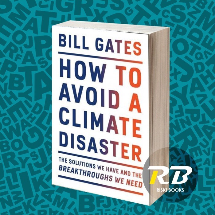 How to Avoid a Climate Disaster Bill Gates