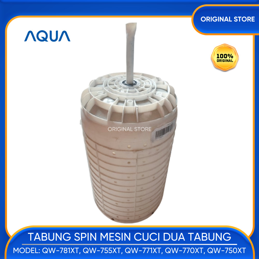 Tabung Bagian Spin Mesin Cuci AQUA QW-781XT QW-755XT QW-771XT QW-770XT QW-750XT