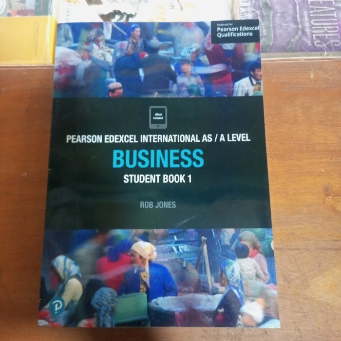 

PEARSON EDEXCEL INTERNASIONAL AS/A LEVEL BUSINESS STUDENT BOOK 1