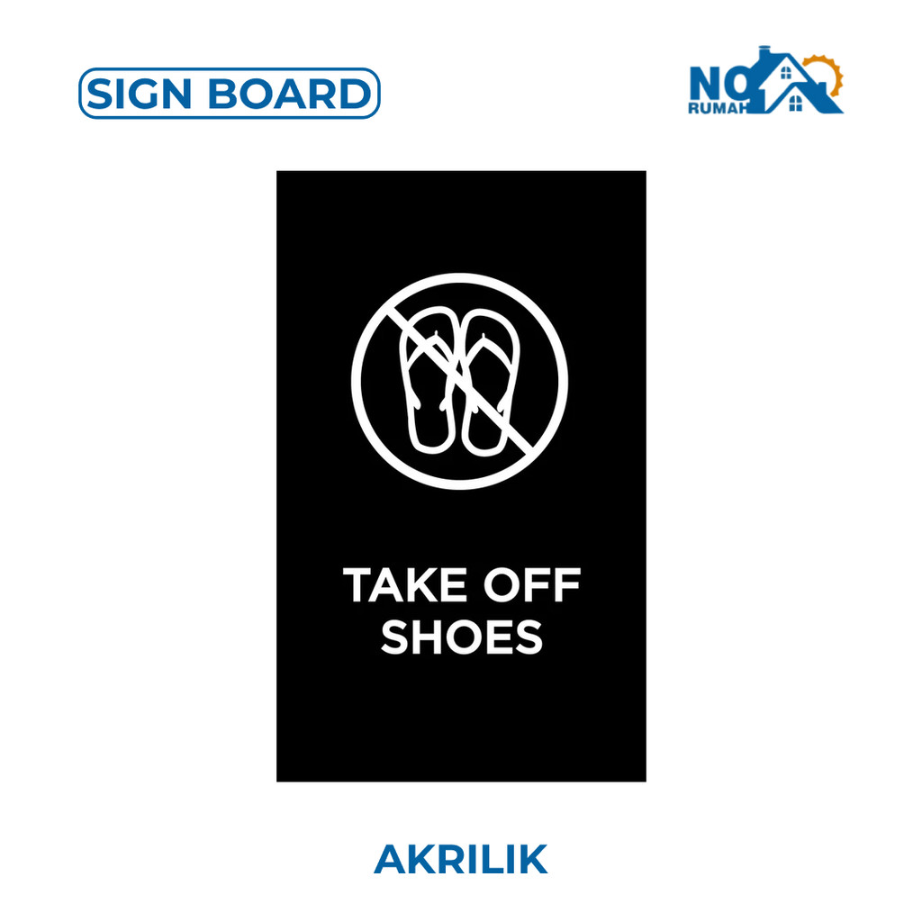 

Signage Take Off Shoes Sign Board Akrilik Harap Lepas Sepatu Print Papan Nama Label Acrylic Ruangan Petunjuk