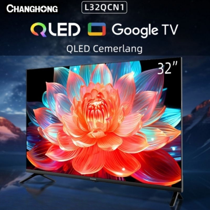 QLED TV Changhong L32QCN1 Full HD Google TV 32 Inch