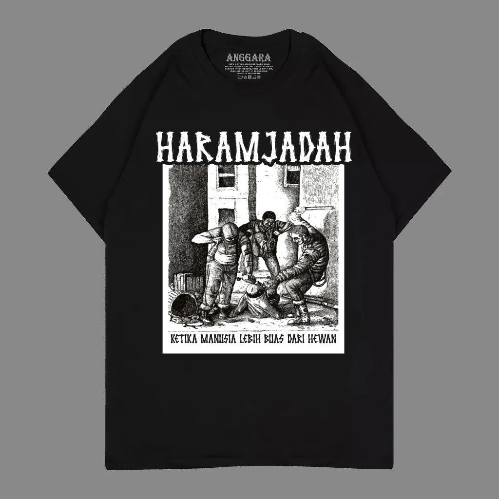 HARAM JADAH - KETIKA MANUSAIA LEBIH BUAS DARI HEWAN / KAOS DISTRO MUSIK PUNK METAL TERLARIS KAOS DIS