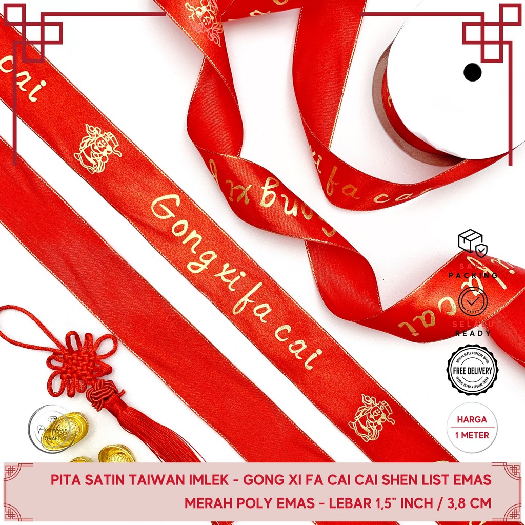 

( Meter ) Pita Satin Premium Hiasan Dekorasi Hampers Imlek Gong Xi Fa Chai 3,8 cm