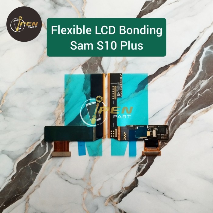 YP99 Flexible LCD Samsung S10  Plus Fleksibel Bonding Flexibel Layar