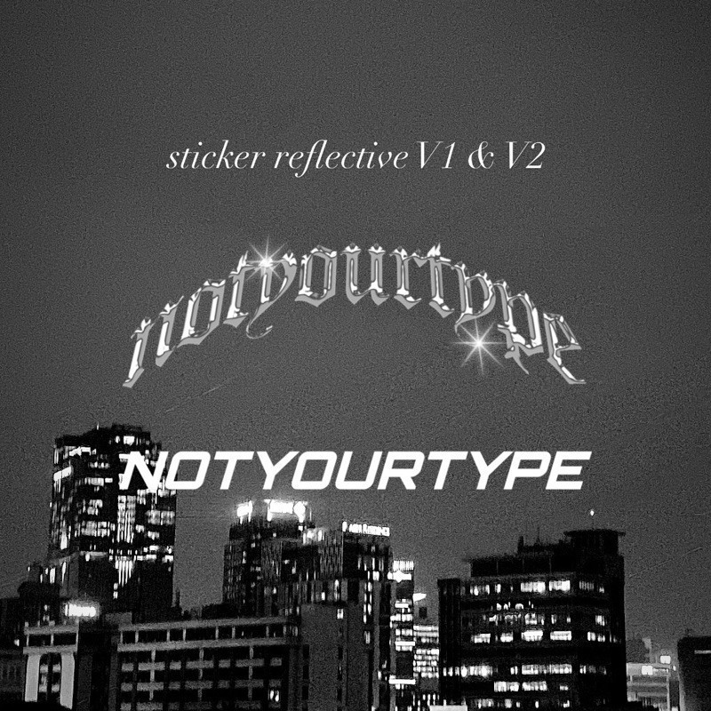 

STICKER NOTYOURTYPE REFLECTIVE V1 & V2