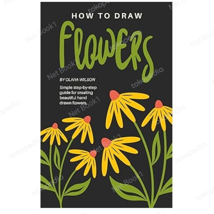 Buku How to Draw Flowers: A Simple Step-by-Step Guide