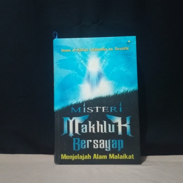 MISTERI MAKHLUK BERSAYAP - IMAM AL-HAFIZH JALALUDDIN AS-SUYUTHI - T3