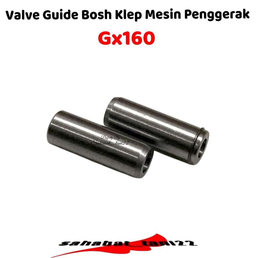 BOSH KLEP GX160 VALVE GUIDE GX160 GX200 BOTOL KLEP HONDA GX160 5.5 HP 6.5 HP