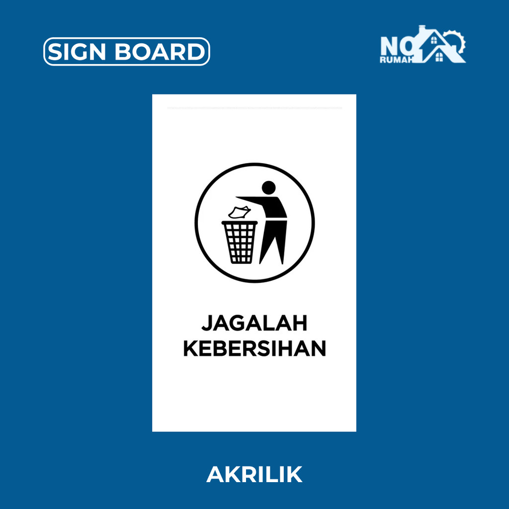 

Papan Jagalah Kebersihan Sign Board Akrilik Print Papan Nama Label Acrylic Petunjuk Himbauan Ruangan Signage Aklirik Print