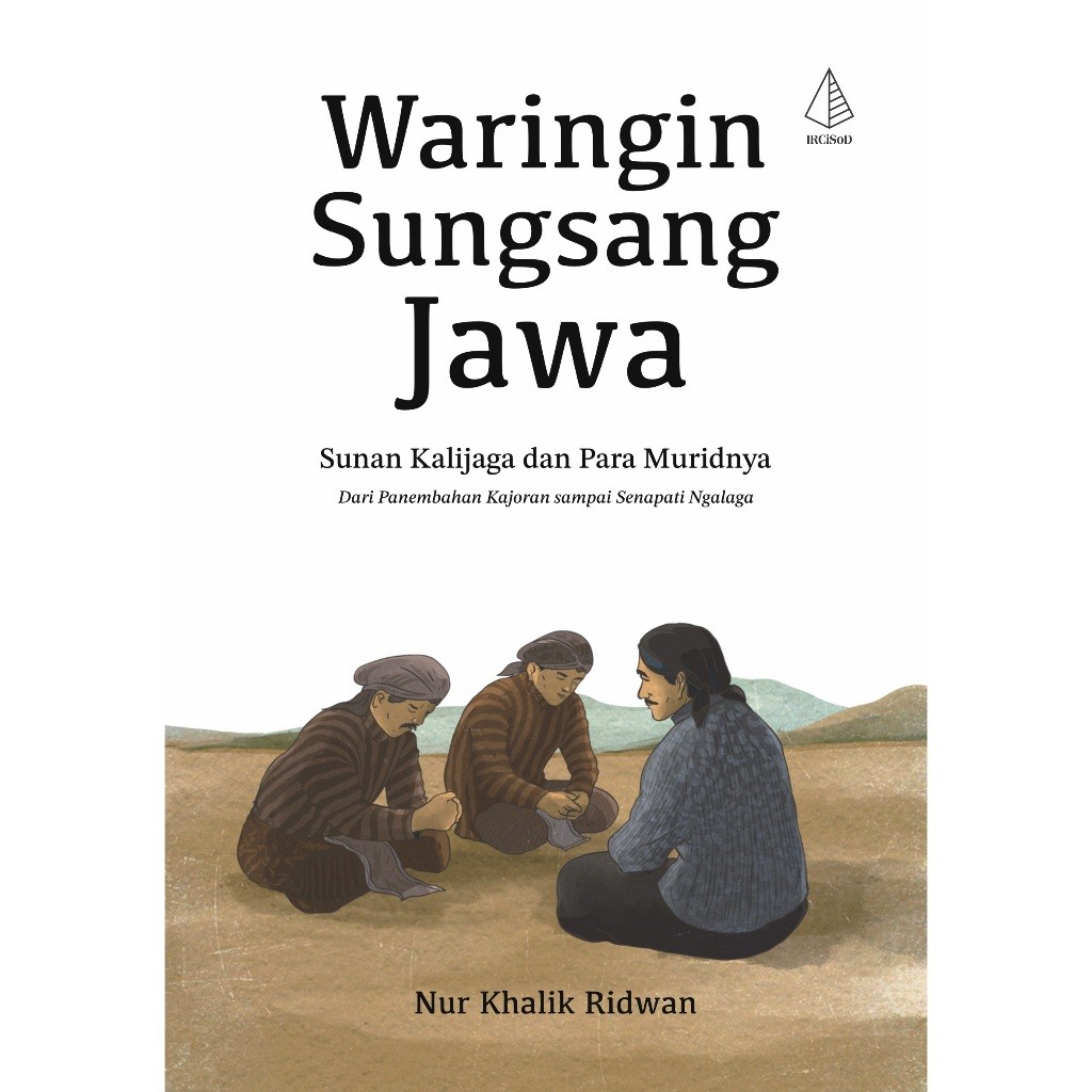 Waringin Sungsang Jawa Sunan Kalijaga dan Para Muridnya - Nur Khalik Ridwan - IRCiSoD