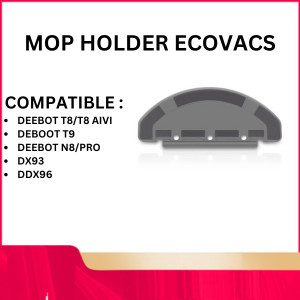 Ecovacs Deebot Mop Holder Ozmo 920 950 T8 AIVI T9 AIVI N8 PRO DX93 DDX - T8/T8AIVI