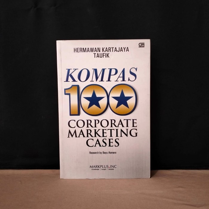 KOMPAS 100 CORPORATE MARKETING CASES - HERMAWAN KARTAJAYA TAUFIK - T5