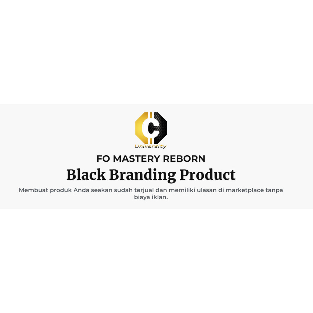 FO MASTERY REBORN - Black Branding Product, Dapatkan Ulasan di Marketplace Tanpa Biaya Iklan