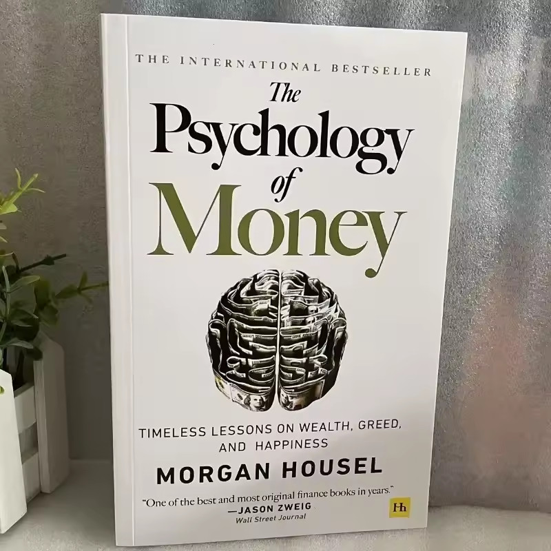 

English Version The Psychology of Money: Timeless Lessons on Wealth, Greed, and Happiness Finance Books for Adult