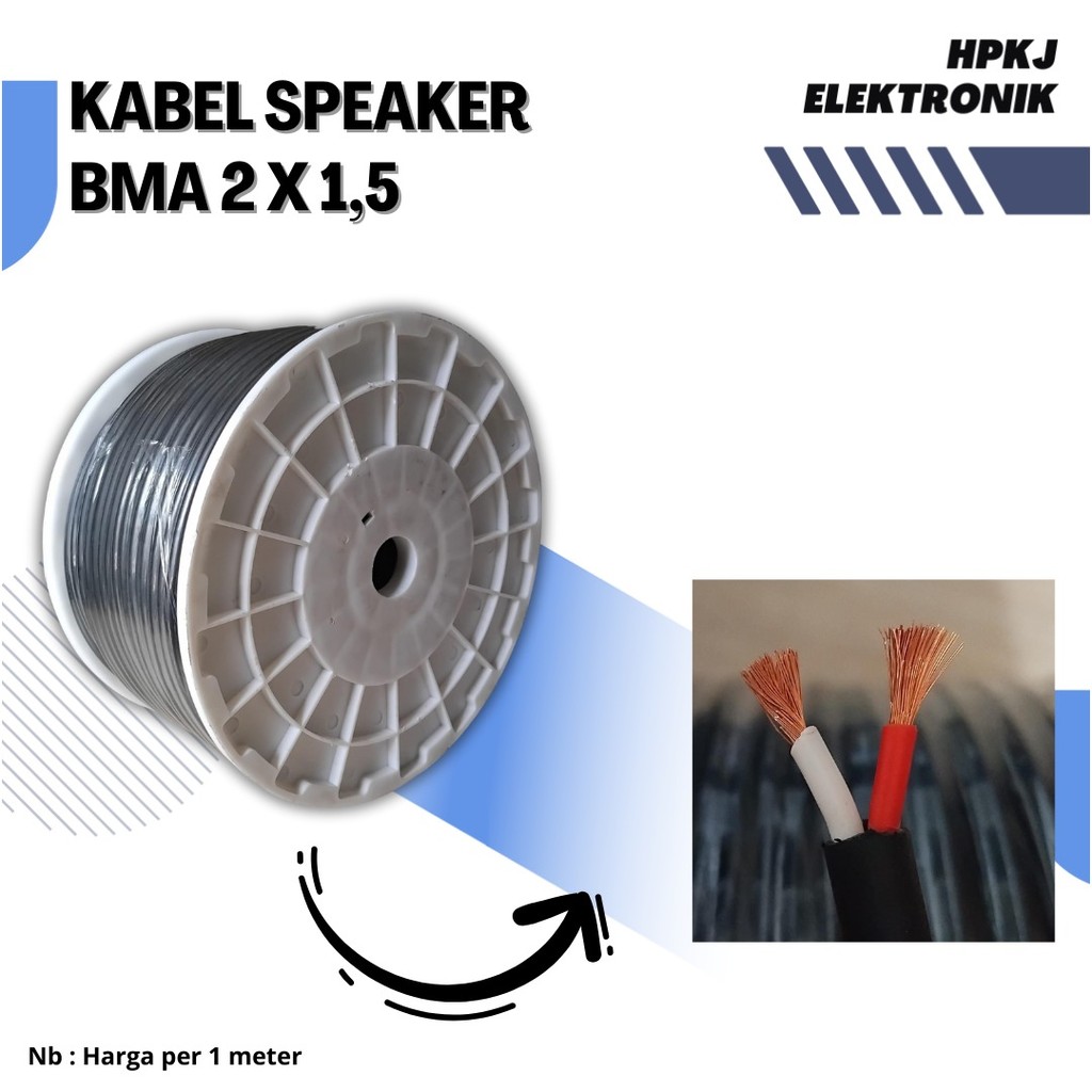 KABEL SPEAKER ISI 2 BMA 2 X 1.5  KABEL SPIKER BMA 2X1.5