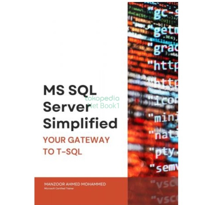 Buku MS SQL Server Simplified: Your Gateway to T-SQL