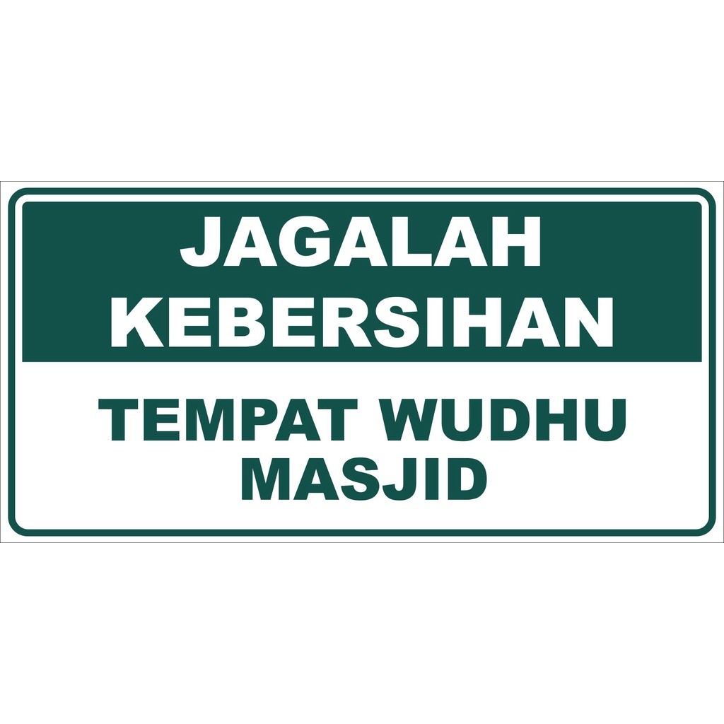 Stiker Jagalah Kebersihan Tempat Wudhu Masjid