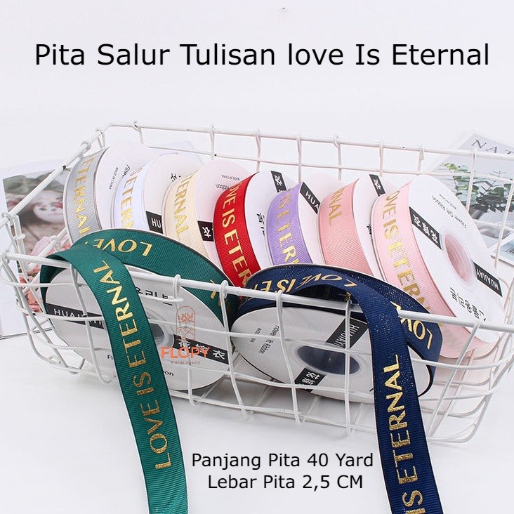 

[ 2,5 CM ] Pita Grossgrain " Love Is Eternal " / Pita Salur Tulisan love Is Eternal