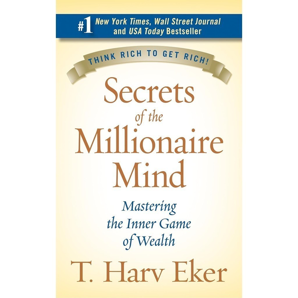 Secrets Of The Millionaire Mind by T. Harv Eker