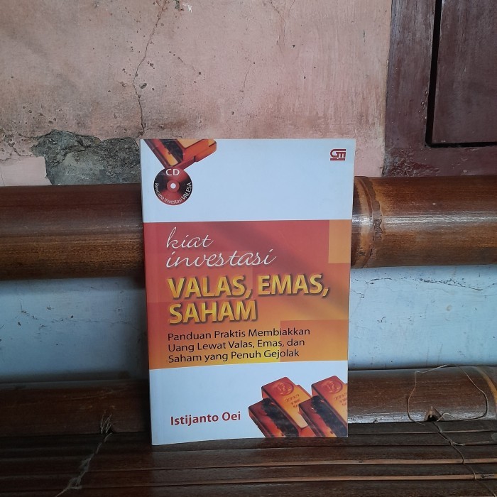 Kiat Investasi Valas Emas Saham - Istijanto Oei | Buku Bekas Original