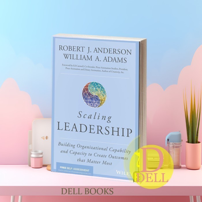 Scaling Leadership: Building Organizational Capability and Capacity t