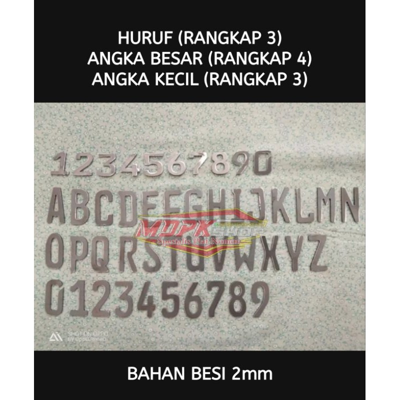 (4 RANGKAP) MALL HURUF PLAT NOMOR MOTOR, BAHAN BESI 2mm POTONGAN RAPI