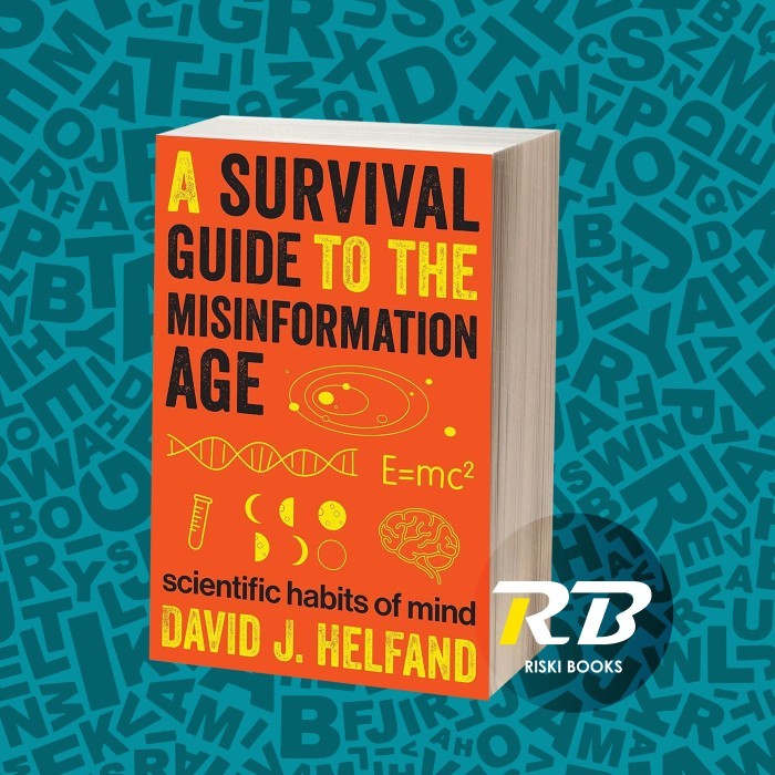 A Survival Guide to the Misinformation Age: Scientific Habits of Mind