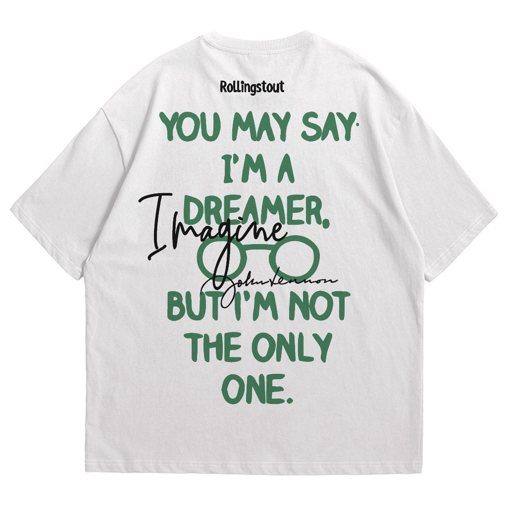 Rollingstout T-shirt White | Dreamer John Lennon | Kaos Oversize Pria dan Wanita | Kaos Distro