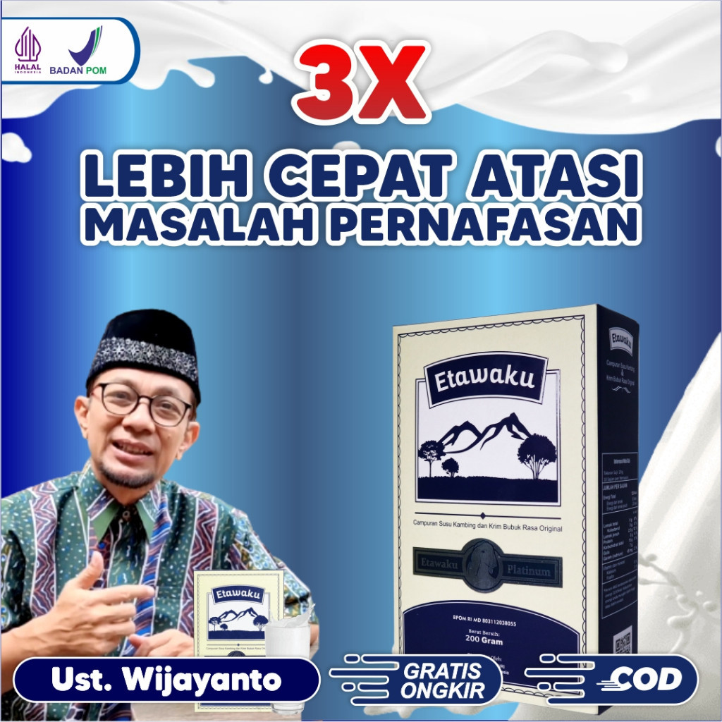 

ETAWAKU PLATINUM - SUSU KAMBING BUBUK ORIGINAL UNTUK MASALAH PERNAFASAN DAN SENDI