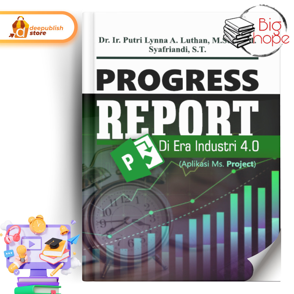 Buku Progress Report di Era Industri 4.0 (Aplikasi Ms. Project) - Buku Komputer - Deepublish