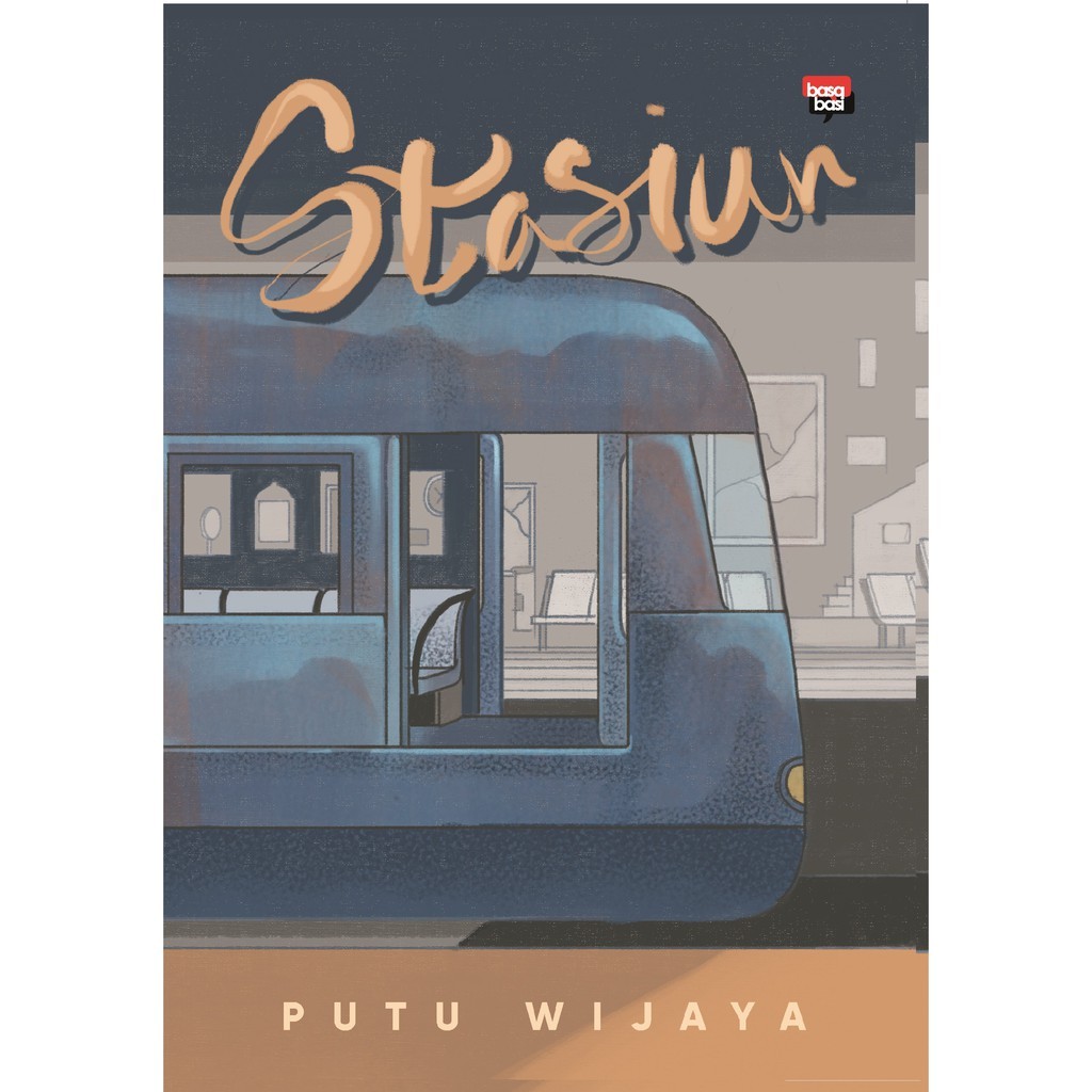 Basabasi - Buku Stasiun - Novel Putu Wijaya