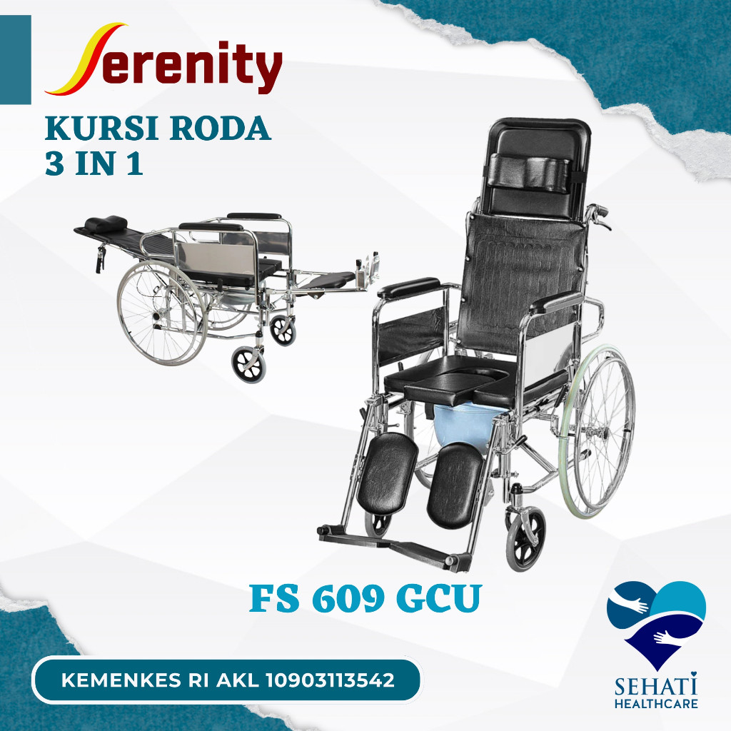 Serenity Kursi Roda 3in1 FS609GCU Wheel Chair Tidur Duduk BAB 3 in 1 Medis Kesehatan