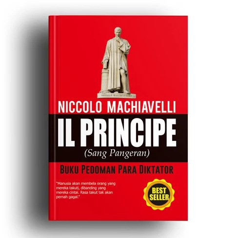 Buku IL PRINCIPE (Sang Pangeran) ; Buku Pedoman Para Diktator - Niccolo Machiavelli - Medpress