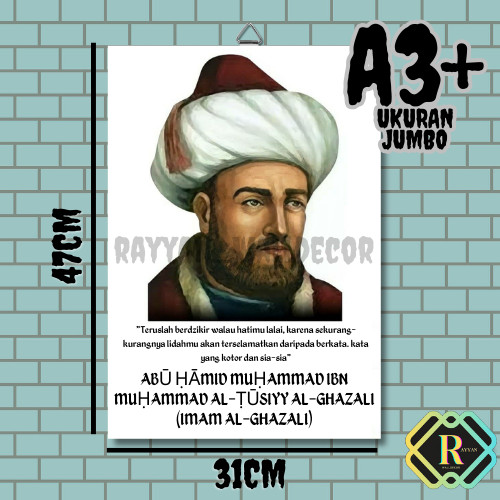 ABU HAMID MUHAMMAD IBN MUHAMMAD AL-TŪSIYY AL-GHAZALI (IMAM AL-GHAZALI) FOTO+BINGKAI / POSTER DAKWAH 