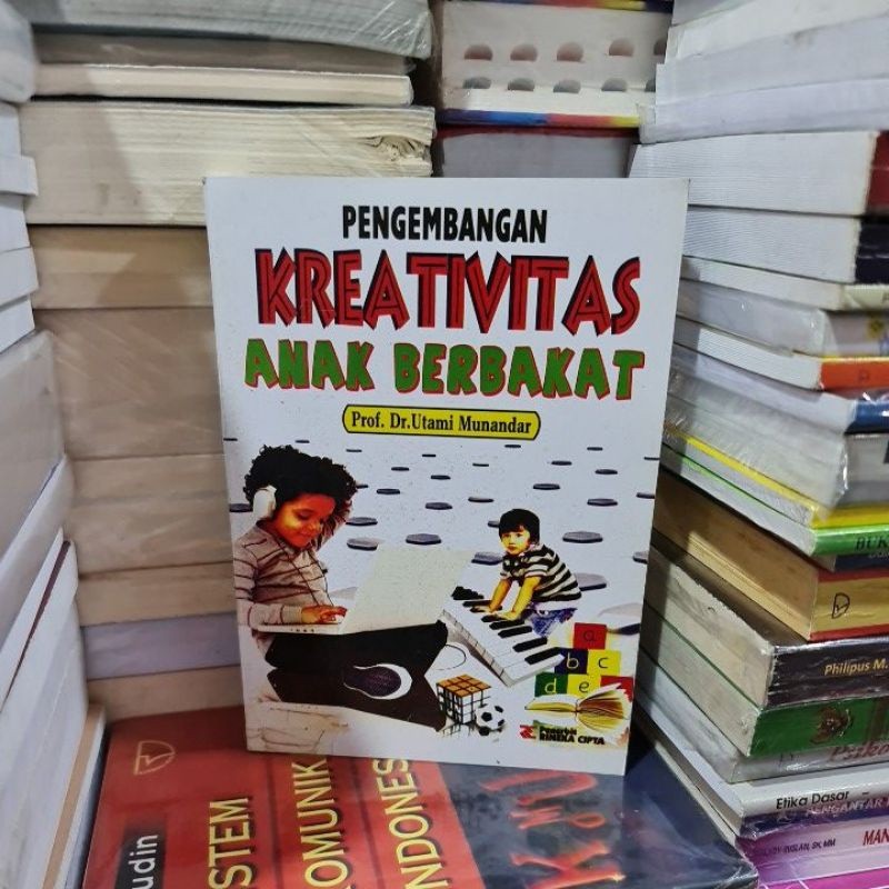 Pengembangan kreativitas anak berbakat by Prof Dr Utami Munandar